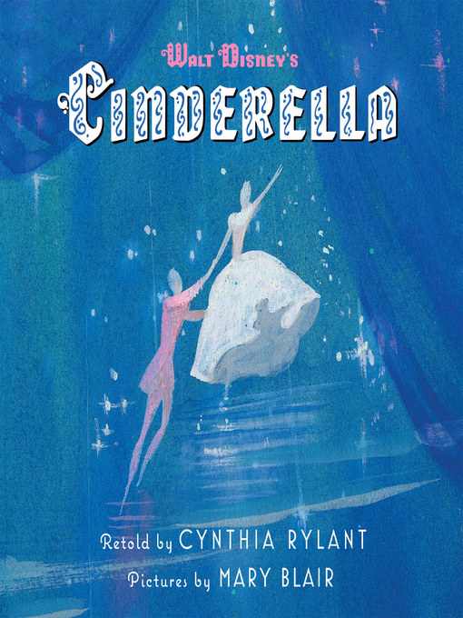 Title details for Walt Disney's Cinderella by Cynthia Rylant - Wait list